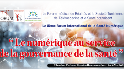 Forum de la santé numérique : ''Le Numérique au service de la gouvernance de la santé'' du 4 au 6 mai