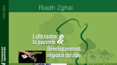 Vient de paraître : Lutte contre la pauvreté et développement régional durable de Riadh Zghal