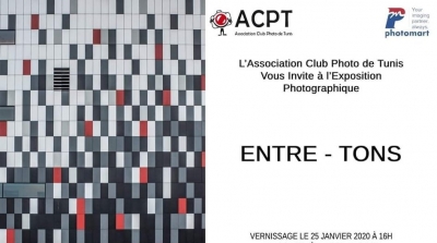 Entre-Tons : Vernissage Expo créée par les membres de l'association club photo de Tunis