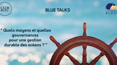 Blue Talks : La gouvernance des océans, un enjeu de la diplomatie internationale
